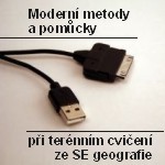 Využití moderních metod a technických pomůcek při terénním cvičení ze socioekonomické geografie